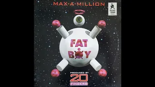 Max-A-Million - Fat Boy (1994)