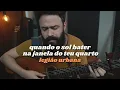 Download Lagu Quando o sol bater na janela do teu quarto - Legião Urbana (Stefano Mota)
