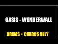 Oasis - Wonderwall Chords with Drums