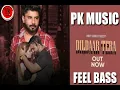 DILDAAR TERA BASS BOOSTED (PK MUSIC) HARYANVI SONG
