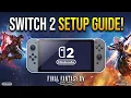 How to Setup FFXIV on Nintendo Switch 2 Veterans New Players
