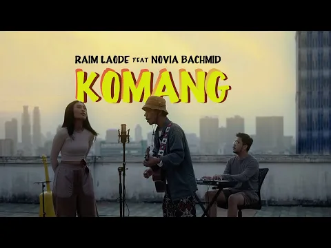 Download MP3 Komang - Raim Laode Feat Novia Bachmid