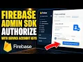 How to authorize Firebase Admin SDK with service account keys - Step By Step