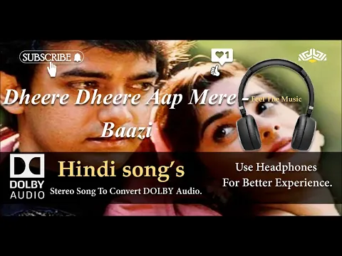 Download MP3 Dheere Dheere Aap Mere -Baazi- Dolby audio song.