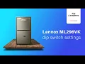 Lennox ML296VK dip switch settings