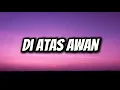 Lagu Di Atas Awan - Nidji (Lirik)