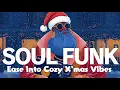 Lagu 𝐏𝐥𝐚𝐲𝐥𝐢𝐬𝐭🎄 Cozy Christmas Soul Funk Vibes |  Chill \u0026 Sway🌙당신의 마음을 사로잡는 크리스마스 플레이리스트