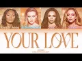 Download Lagu Little Mix - Your Love Color Codeds