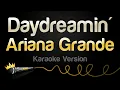Download Lagu Ariana Grande - Daydreamin' (Karaoke Version)