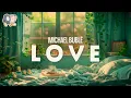 Michael Buble L O V E