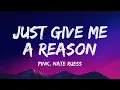 Download Lagu P!nk - Just Give Me a Reason (Lyrics) ft. Nate Ruess