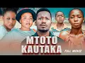 MTOTO KAUTAKA | FULL MOVIE 1