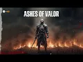 Download Lagu ASHES OF VALOR – Inspiring Heroic Epic Orchestral Music | Music for Courage and Glory