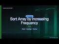 LeetCode 1636 Sort Array by Increasing Frequency The HashMap Trick C