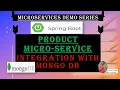 Integration with MongoDB Microservices Demo with Spring Boot