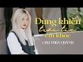 Đừng Khiến Trái Tim Em Khóc - Chu Thúy Quỳnh | Official Music Video