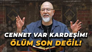 Cennet Var! Peki Bundan Neden Şüphe Ediyoruz?