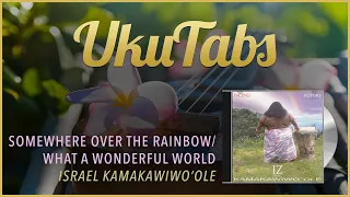 Over The Rainbow What A Wonderful World by Israel Kamakawiwo ole UkuTabs Tutorial