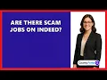 Are There Scam Jobs On Indeed