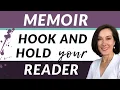 How to Hook a Reader in a Memoir 3 Secrets to Hook and Hold Your Reader