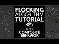 Flocking Algorithm in Unity Part 5 Composite Behaviors