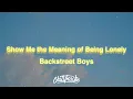Download Lagu Backstreet Boys - Show Me the Meaning of Being Lonely (Lyrics)