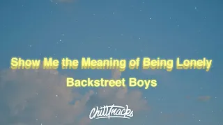 Backstreet Boys Show Me The Meaning Of Being Lonely Lyrics 