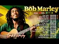 Lagu Bob Marley Best Songs Playlist Ever - Greatest Hits Of Bob Marley Full Album