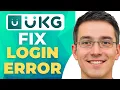 How To Fix Ukg Pro Account Login Not Working Easy Fix