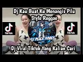 Download Lagu DJ KAU BUAT KU MENANGIS PILU STYLE REGGAE || DJ CAMPURAN VIRAL 2025