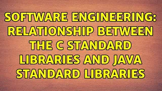 Software Engineering Relationship between the C standard libraries and Java standard libraries
