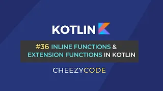 Kotlin Extension Functions Inline Functions Cheezycode