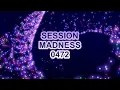 Session Madness 0472 4th Episode Blessed By Charity & Ell Pee 