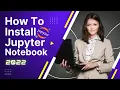 How to Install Jupyter Notebook in Windows 10 2022 Install Jupyter Notebook 2022 Free