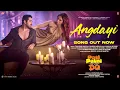 ANGDAYI Song PATI PATNI AUR WOH DO Ayushmann K Rakul P Tanishk Faheem Arslan Zahrah