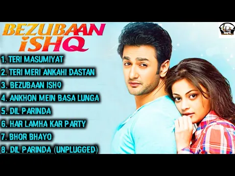 Download MP3 ||Bezubaan Ishq Movie all songs||Nishant Singh Malkani & sneha ullal||Dream Song's||