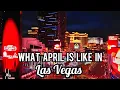 What is Vegas like in April A question we get all of the time