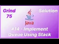Grind 75 - Implement Queue using Stacks