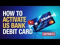 How to Activate US Bank Debit Card Activate