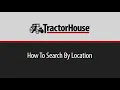 How To Search By Location On TractorHouse com