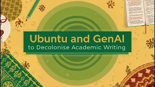 HERDSA2025 Generative AI Ubuntu And The Decolonisation Of Academic Communication 