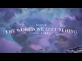 KSHMR - feat. Karra - The World We Left Behind