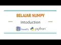 Belajar NumPy - 1 Pengenalan Numpy