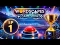 Episode 1 - Wordscapes The Game Show