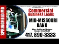 MID-MISSOURI BANK SPRINGFIELD MO - Bank Commercial Business Loans and Reviews