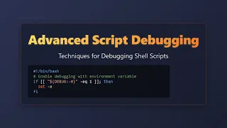 Advanced Shell Script Debugging Techniques Tools for Beginners
