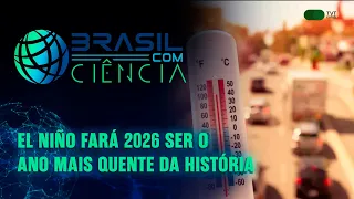 Prepare o ar-condicionado: El Niño fará 2026 ser o ano mais quente da história | Brasil com Ciência