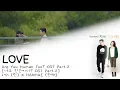 Download Lagu LYn (린), Hanhae (한해) - LOVE [Are You Human Too? (너도 인간이니?) OST Part.2] [Han|Rom|Eng Lyrics]