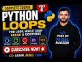 Python Loops Explained for Loop while Loop break continue Complete Tutorial