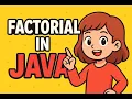 Factorial in Java Easy Explanation with Code Example Java Programming Tutorial